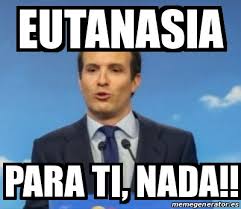 Memeteca es una web de humor y memes de actualidad donde podrás pasar un rato divertido. Meme Personalizado Eutanasia Para Ti Nada 30458809