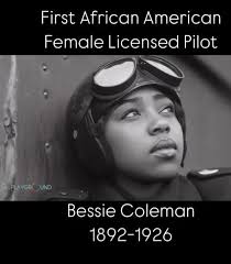 Bessie Coleman: The First Black Female Pilot Who Defied the Odds Bessie  Coleman was a trailblazer who refused to let race or gender limit her  dreams. Born in 1892 in Texas, she