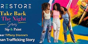 The Restore “Take Back the Night” Series