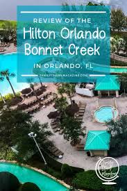 Maybe you would like to learn more about one of these? A Review Of The Hilton Orlando Bonnet Creek Family Travel Magazine