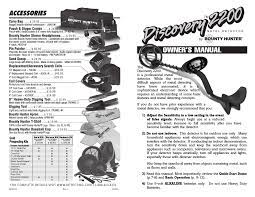 While the most difficult aspects of metal detecting have been automated, it is a sophisticated electronic device which requires an understanding of some basic features and metal detecting concepts. Bounty Hunter Discovery 2200 User Manual 10 Pages