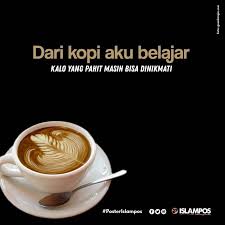 Dari Kopi Aku Belajar Kopi Kutipan Kopi Secangkir Kopi