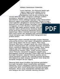 Mata wang malaysia tidak akan mengalir keluar jika rakyat malaysia sendiri mengutamakan dan membeli barangan tempatan dalam. Manfaat Membeli Barangan Tempatan