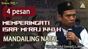Simak tausiah ustadz adi hidayat setiap hari selama. 4 Pesan Isra Mi Raj Di Panyabungan Mandailing Natal Sumut Astaghfirullah Jumatberkah Com
