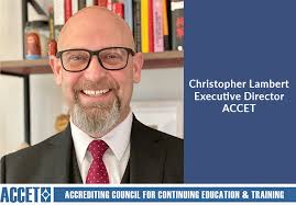 Christopher Lambert: ACCET Positioned Perfectly for Where Higher Education  is Going