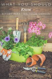 Start date apr 23, 2013. What You Should Know Before Planting Your Garden Annmarie John