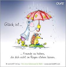 Gluck Ist Freunde Zu Haben Die Dich Nicht Im Regen Stehen Lassen Beginnt Der Himmel Zu Weinen Aufmunternde Spruche Lebensweisheiten Spruche Oups Bilder