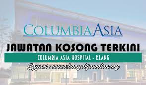Jawatan Kosong Di Columbia Asia Hospital Klang 26 November 2017 Banyak Jawatan