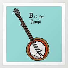B Is For Banjo Art Print By Illustrated By Jenny Society6 Banjo Art Art Prints
