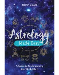 Astrology Made Easy A Guide To Understanding Your Birth Chart