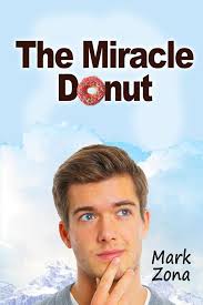 Amazon.com: The Miracle Donut: 9780692052563: Zona, Mark: Books