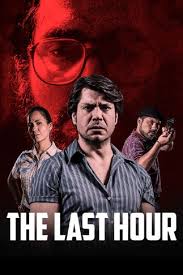 The last hour's profile including the latest music, albums, songs, music videos and more updates. The Last Hour 2017 Movie Where To Watch Streaming Online Plot