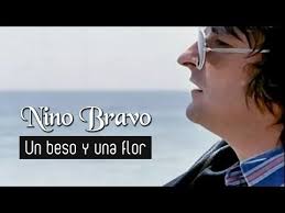 Nino Bravo Un Beso Y Una Flor Videoclip Pacoaloy Over Blog Com Musica Para Mama Videoclip Videos De Musica