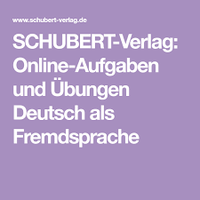 Schubert Verlag Online Aufgaben Und Ubungen Deutsch Als Fremdsprache Deutsch Als Fremdsprache Fremdsprache Sprache