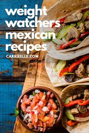 Maybe you would like to learn more about one of these? Weight Watchers Mexican Recipes Carrie Elle