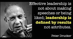 Best Practices And Powerful Mindsets Peter Drucker Quote On Getting Results Www Lcileaders Org Effective Leadership Results Quotes Leadership