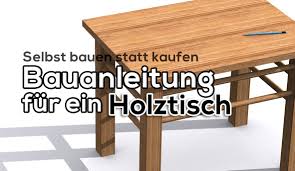 Diy schreibtisch aus holz selber bauen. Bauanleitung Fur Einen Tisch Aus Holz