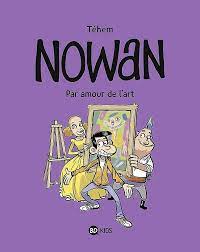 Nowan, Tome 01: Par amour de l'art - | 9782747072519 | Amazon.com.au | Books
