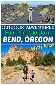 20 Things To Do In Bend Oregon With Kids Family Adventure Travel Outdoors Adventure Oregon Travel