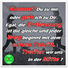 2:6 and the king said unto me, (the queen also sitting by him,) for how long shall thy journey be? Spruch Kommst Du Zu Mir Oder Geh Ich Zu Dir Egal Die Entfernung Ist Die Gleiche Und Jeder Weg Beginnt Mit Dem Ersten Liebe Spruch Und Dann Kamst Du Spruche