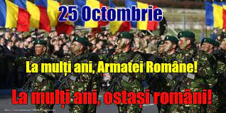 Astazi ea are semnificatia unei sarbatori a unei institutii fundamentale a statului roman, armata romana, cu un rol deosebit de. Felicitari De Ziua Armatei 25 Octombrie Ziua Armatei Mesajeurarifelicitari Com