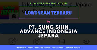 Maybe you would like to learn more about one of these? Lowongan Kerja Di Pt Sung Shin Advance Indonesia Jepara Blog Loker Terbaru