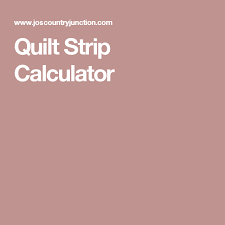 Quilt Strip Calculator Quilting Jellyroll Quilts Quilts