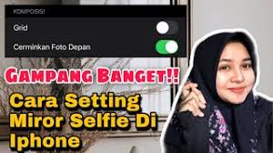 Maybe you would like to learn more about one of these? Cara Setting Kamera Iphone Agar Tidak Terbalik Cara Setting Mirror Camera Iphone Youtube