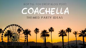 .فقمة بشراء ثيم صحيفة sahifa و هو جميل جدا و لي تجربة قبل عامة تقريبا اشتريت القالب جريدة. Coachella Themed Party Ideas Bop Till You Drop