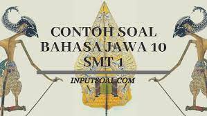 Contoh soal bahasa jawa (60 soal) posted on 10.33 by unknown. Contoh Soal Bahasa Jawa Kelas 10 Semester 1 Kurikulum 2013 Inputsoal Com