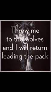 Strength Determination Quotes Pinterest Badass Quotes Words Wolf Quotes