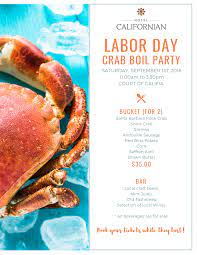 As long as the shrimp ain't over cooked i'm game. Labor Day Crab Boil At Hotel Californian Tickets Hotel Californian Court Of Califia Santa Barbara Ca September 1 2018