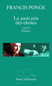 Francis Ponge Le Parti Pris Des Choses 1942 Les Choses Lecon De Choses Oppresseur