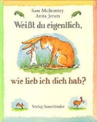 Weisst Du Eigentlich Wie Lieb Ich Dich Hab Bis Zum Mond Und Wieder Zuruck Philipp Gort Sam Mcbratney Bilderbuch Kinderbucher