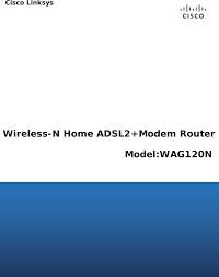 Wag120n Wireless N Home Adsl2 Modem Router User Manual Linksys