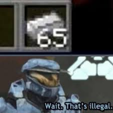 Wait Thats Illegal Funny Memes Really Funny Memes Minecraft Memes
