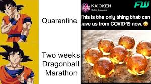 The adventures of a powerful warrior named goku and his allies who defend earth from threats. Dragon Ball Z 21 Hilarious Memes About The Pandemic Fandomwire