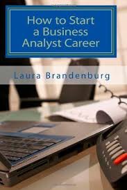 How To Start A Business Analyst Career A Roadmap To Start An It Career In Business Analysis Or Find Entry Level Business Analyst Jobs Met Afbeeldingen
