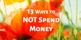 And it even empowers you to live your best life. 13 Ways To Not Spend Money The Mostly Simple Life