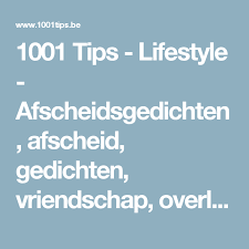1001 Tips Lifestyle Afscheidsgedichten Afscheid Gedichten Vriendschap Overlijden Leven Dood Steunbetuigingen Ver Gedichten Verdrietig Herinneringen