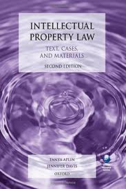 Intellectual Property Law Text Cases And Materials By Tanya Aplin Oxford University Press Intellectual Property Law Postgraduate Students Law Student