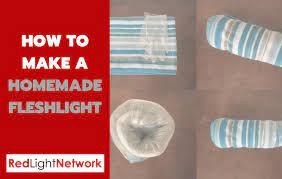 How To Make A Homemade Fleshlight: 17 DIY Fleshlights [Pics]