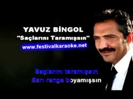 Yavuz Bingol Saclarini Taramissin Karaoke Versiyon Youtube