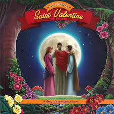 (270 years after christ was born). The Story Of Saint Valentine A Story Of Courageous Love Brother Francis Herald Entertainment Inc Herald Entertainment Inc Casscom Media 9781947774773 Amazon Com Books