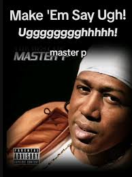 Master P Make Em Say Huh Caprice