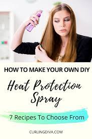 Make Your Own Diy Heat Protection Spray 7 Recipes To Choose From Diy Hair Heat Protectant Heat Protectant Hair Natural Hair Diy