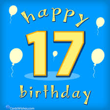 Check spelling or type a new query. Happy 17th Birthday Astonishing Wishes For 17 Year Olds