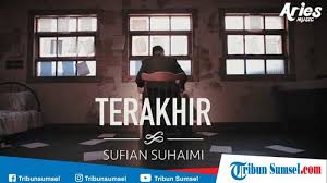 Lirik lagu dan video klip. Download Unduh Lagu Terakhir Sufian Melepaskanmu Bukan Mudah Bagiku Untuk Melalui Semua Ini Tribun Sumsel