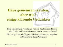 Um mal aus der stadt rauszukommen. Ppt Haus Gemeinsam Kaufen Aber Wie Einige Klarende Gedanken Powerpoint Presentation Id 4988784