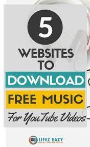 5 Best Sites To Download Free Music For Youtube Video Marketing Youtube Download Free Music Music Download Websites